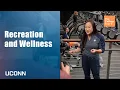 Recreation and Wellness at UConn