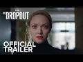 Download Lagu THE DROPOUT | Official Trailer | Searchlight Pictures