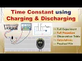 Capacitor Charging Discharging Time Constant Full Experiment Practical File