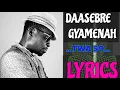 Download Lagu DAASEBRE GYAMENAH _ TWASO LYRICS