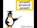 groupadd groupdel groupdel Group Accounts Management Linux Series