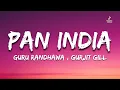 PAN INDIA -(Lyrics)- GURU RANDHAWA -  MV - BHUSHAN KUMAR