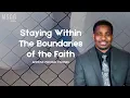 Staying Within the Boundaries of the Faith Apostle Michael Thomas MSOG Revival Wed Aug-4-21