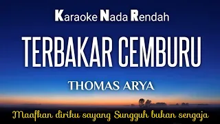 Download Terbakar Cemburu~Thomas Arya Karaoke Lower Key Nada Rendah HD HQ MP3