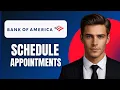 How to Schedule Appointments on Bank of America 2026