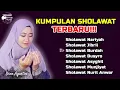 Download Lagu KUMPULAN SHOLAWAT POPULER - Sholawat Nariyah, Sholawat Jibril, Sholawat Burdah, Sholawat Busyro
