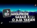 Download Lagu DJ JAWAPRIDE SABAR - Sadewok x O AJA YAKAN SOUND VELOCITY FYP TIK TOK 2025 FULL SONG LEVY FANCY