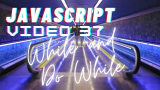 Easiest Series For Learning Javascript - Javascript Tutorials 37
