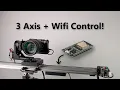 I built a 3 Axis motorised camera slider