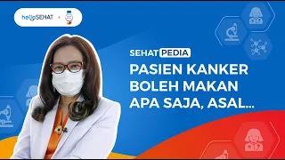 Download Pasien Kanker Boleh Makan Apa Saja, Asal... MP3