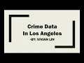 GEOG167 Final Project - Crime Data in Los Angeles