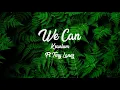 We Can LYRICS - Kranium ft. Tory Lanez (check description)
