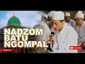 Download Lagu NADZOM BATU NGOMPAL - SYAKIR IZZY