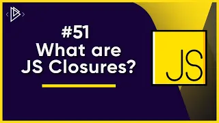 JS Closures made EASY JavaScript Full Tutorial