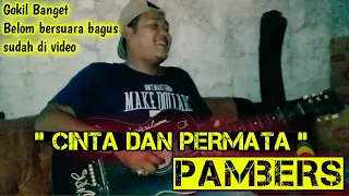 Download Gokil banget❕Cinta dan permata Panbers Cover Awoy MP3