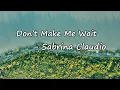 Sabrina Claudio - Don’t Make Me Wait Lyrics