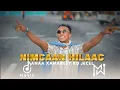 Download Lagu NIMCAAN HILAAC { ANAA XAMAREEY KU JECEL } 2024