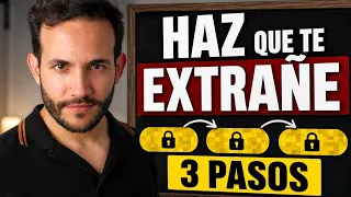 Como Hacer Que Te Extrañe, Te Desee, Piense en Ti · 3 PASOS