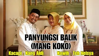 Download KACAPI KAWIH : PANYUNGSI BALIK (MANG KOKO) COVER NELSYADELA PUTRY MP3