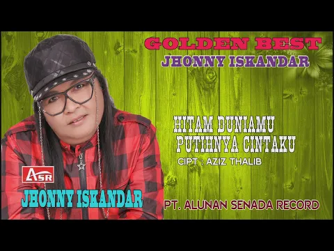 Download MP3 JHONNY ISKANDAR - HITAM DUNIAMU PUTIHNYA CINTAKU ( Official Video Musik ) HD