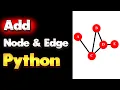How to add nodes and edges to a graph in Python Networkx Tutorial - Part 02