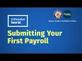 LCPtracker Tutorial Submitting Your First Payroll 2026