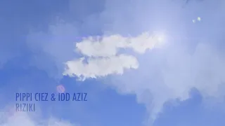 pippi ciez idd aziz riziki adid061