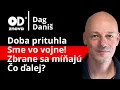 Download Lagu Dag DANIŠ: Sme vo vojne. Zbrane sa míňajú a doba prituhla. Náš portál spustíme onedlho.