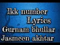 Ikk number song only lyrics|| Gurnam bhullar || jasmeen akhtar||