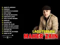Lagu Best of Maher Zain || Koleksi Lagu Lagu Terindah || Assubhu Bada, I Love You So