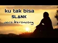 Lagu lirik || KU TAK BISA versi keroncong || SLANK || cover GIRBAL ACCOUSTIC feat WATTY JAZZ