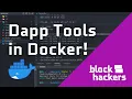 Run Dapp Tools in Docker