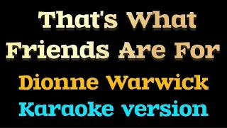 Download That's What Friends Are For (karaoke) MP3