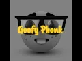 Goofy Phonk