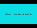 Download Lagu Gaby - tinggal kenangan lirik lagu