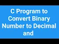 C Program to Convert Binary Number to Decimal C Programming