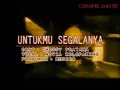 Novia Kolopaking - untukmu segalanya with liryc