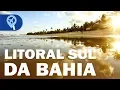 The 10 best beaches in southern Bahia