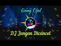 Download Lagu DJ Jangan di Cancel - Geng Ojol