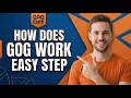 How Does GOG Work Easy Step-By-Step Guide