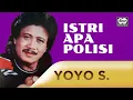 Download Lagu Istri Apa Polisi - Yoyo Suwaryo | Official Music Video