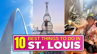 Top 10 BEST Things To Do In St Louis Missouri