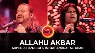 coke studio season 10 allahu akbar ahmed jehanzeb u0026 shafqat amanat