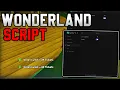 RELEASE Wonderland NEW Script Auto Farm Monster Esp God Mode Roblox 2026