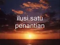 BEN NATHAN - Ilusi Satu Penantian (lirik)