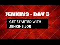 Day 3 - Jenkins Zero To Hero Series All You Need To Know About Jenkins Job