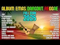 Top Hits Spotify Dangdut Reggae Chill 2025 _ Full Album Terbaru Cocok untuk Kerja \u0026 Santai