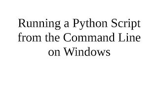 Running a Python script from the CLI on Windows