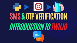 Sending SMS text and OTP Verification code In Python Twilio in Python