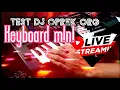 Download Lagu DJ keyboard mini ORG 2022,Relyan ,4 September 2022
